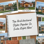 Top Architectural Styles Popular In India Right Now Top Architectural Styles Popular In India Right Now